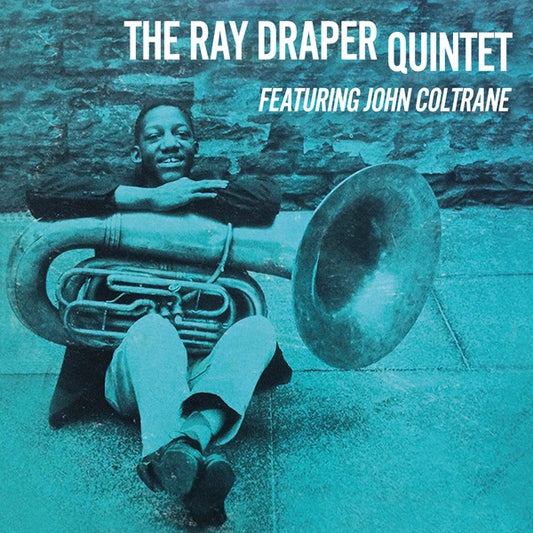 RAY DRAPER QUINTET FEATURING JOHN COLTRANE Ray Draper Quintet featuring John Coltrane