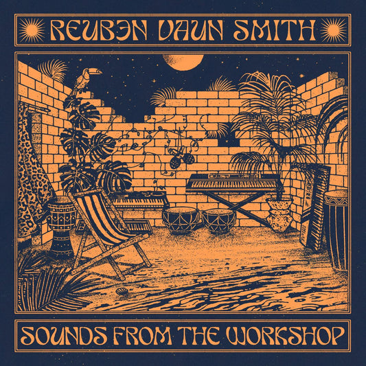 Reuben Vaun Smith Sounds From The Workshop