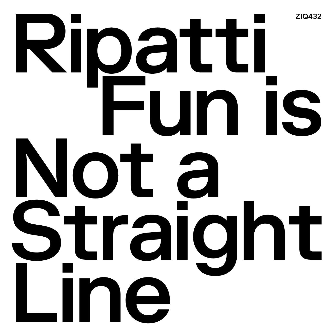 Ripatti Fun Is Not A Straight Line (LTD CLEAR VINYL)