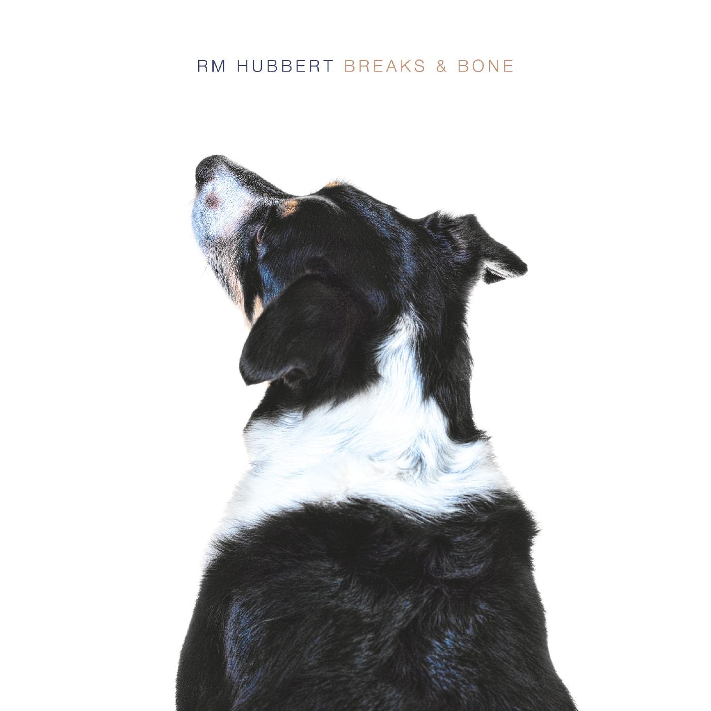 RM Hubbert Breaks & Bone