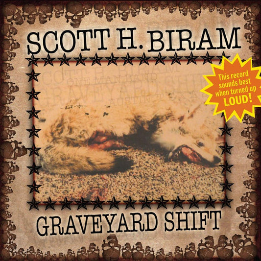 Scott H. Biram Graveyard Shift