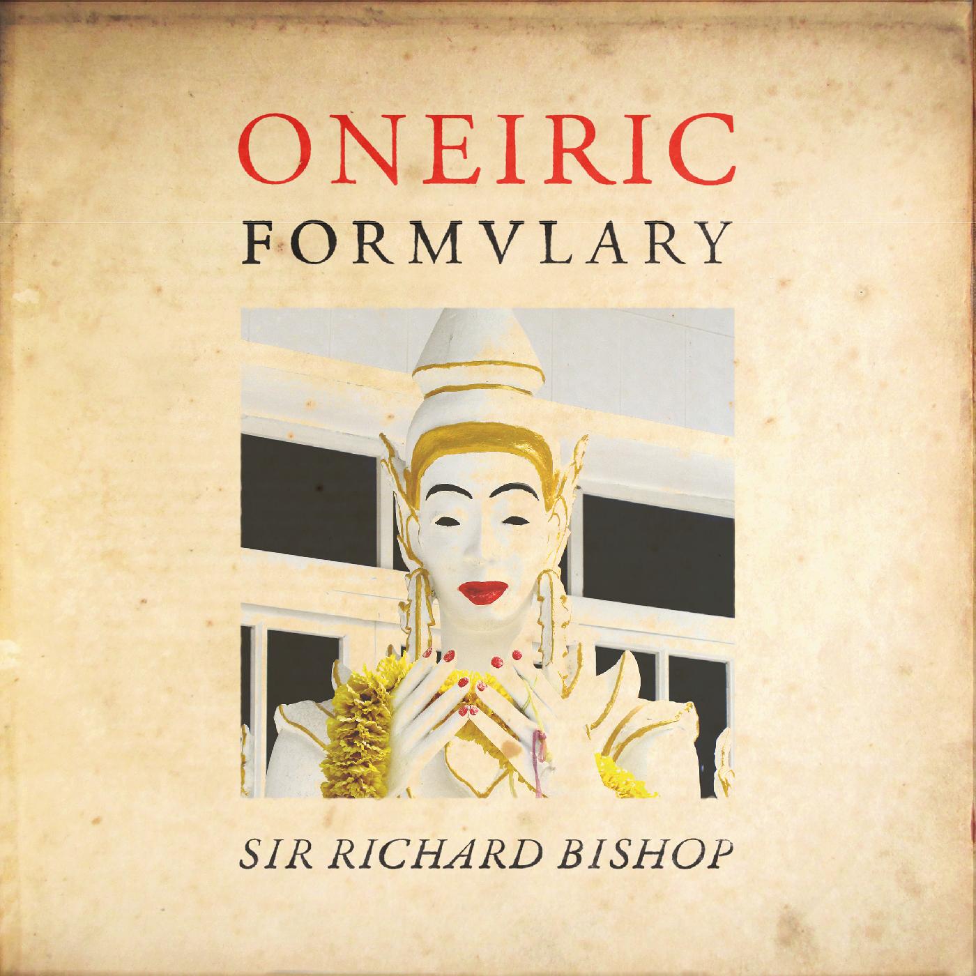 Sir Richard Bishop Oneiric Formulary