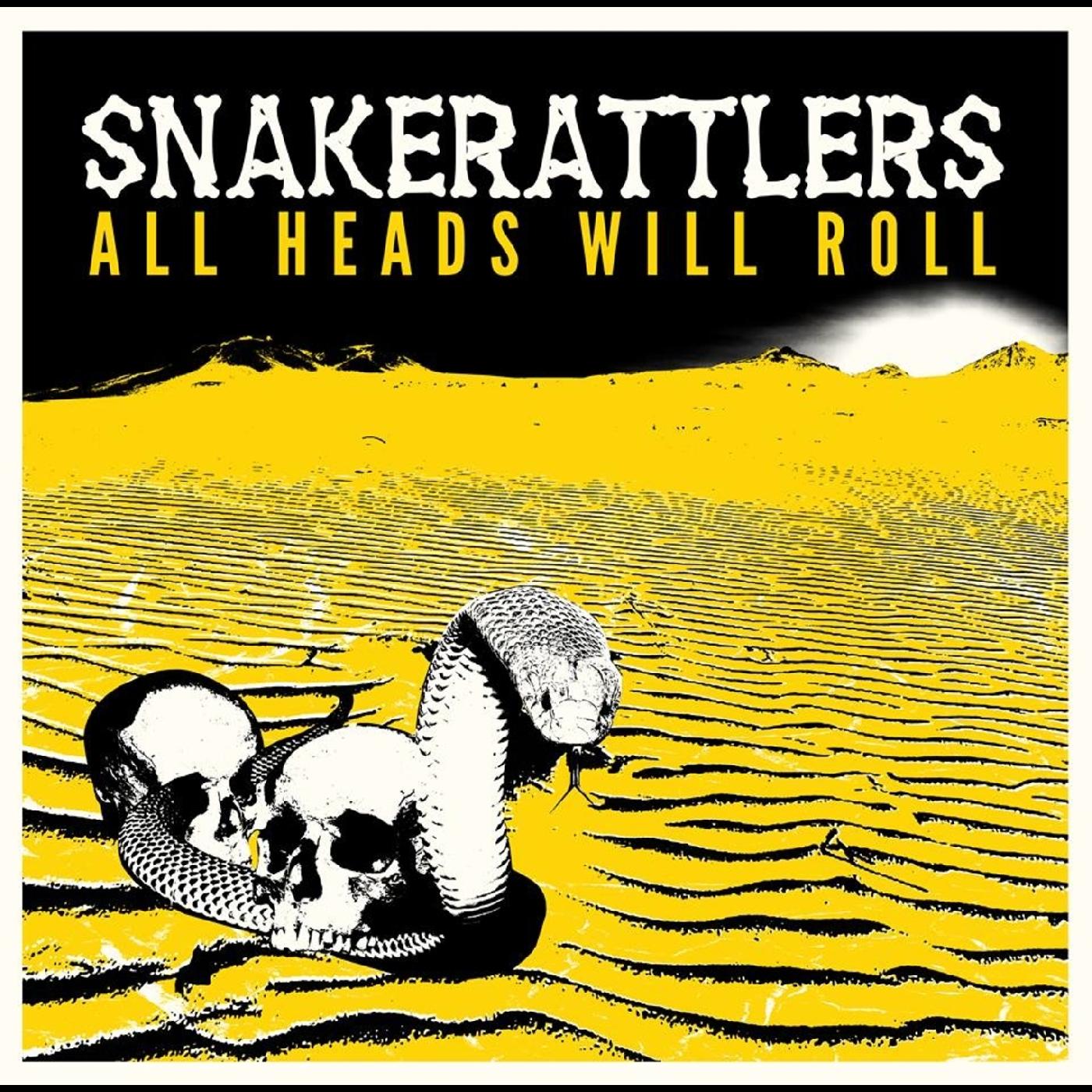 Snakerattlers All Heads Will Roll