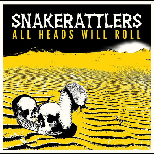 Snakerattlers All Heads Will Roll