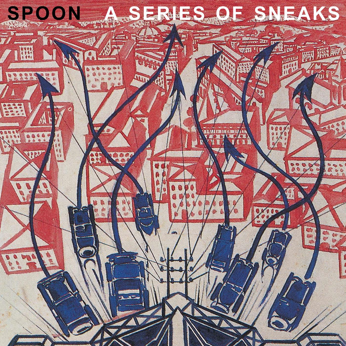 Spoon A Series of Sneaks