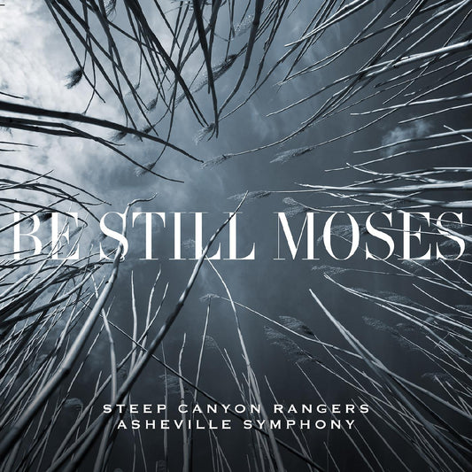 Steep Canyon Rangers & Asheville Symphony Be Still Moses (FIRST EDITION TRANSPARENT BLUE VINYL)