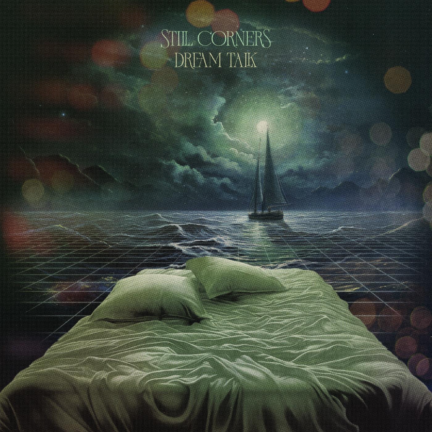 Still Corners Dream Talk