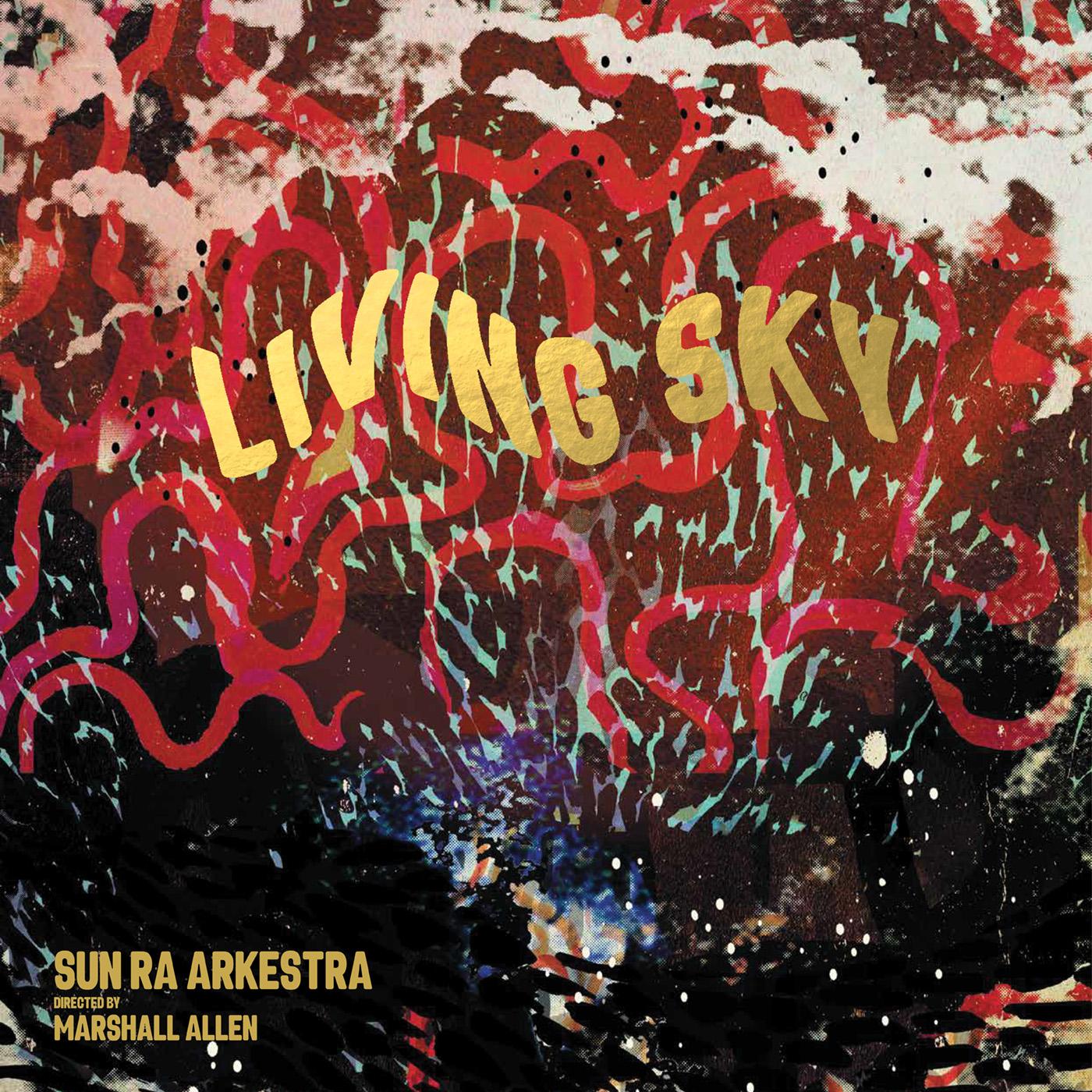 Sun Ra Arkestra Living Sky