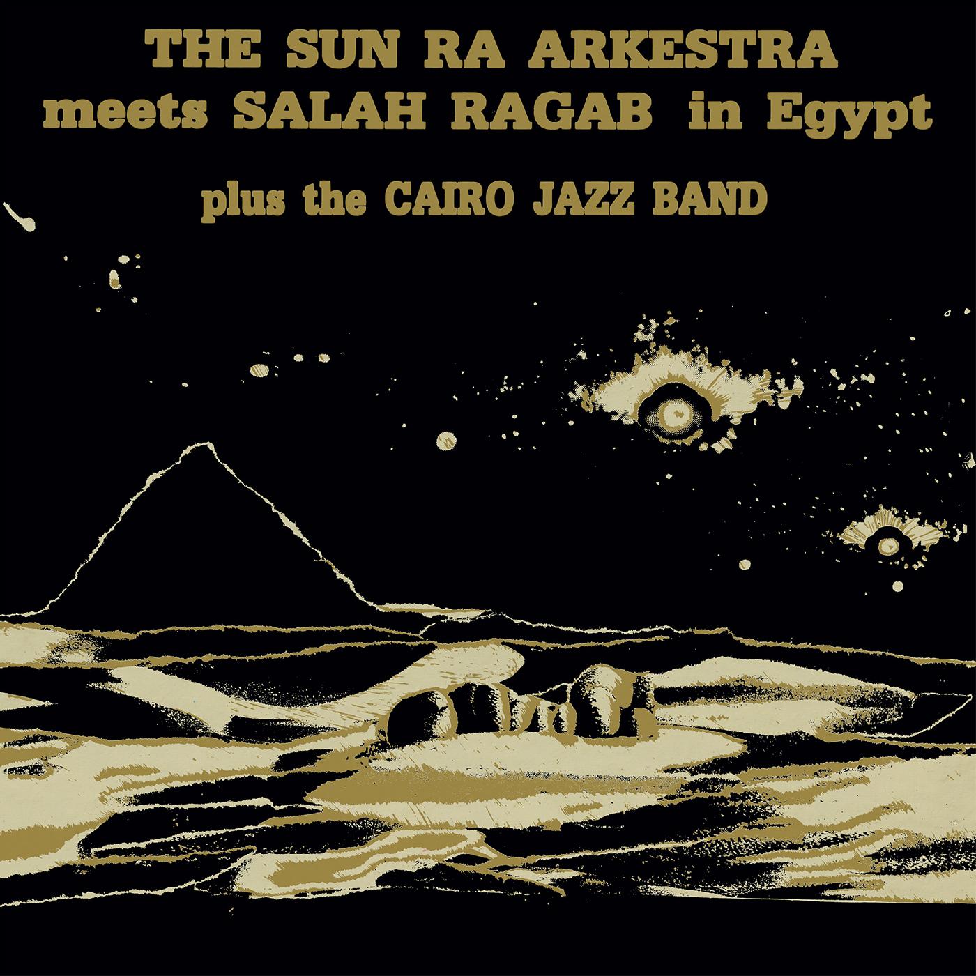 Sun Ra Arkestra & Salah Ragab The Sun Ra Arkestra Meets Salah Ragab in Egypt