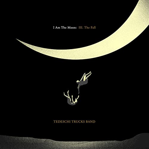 Tedeschi Trucks Band I Am The Moon: III. The Fall