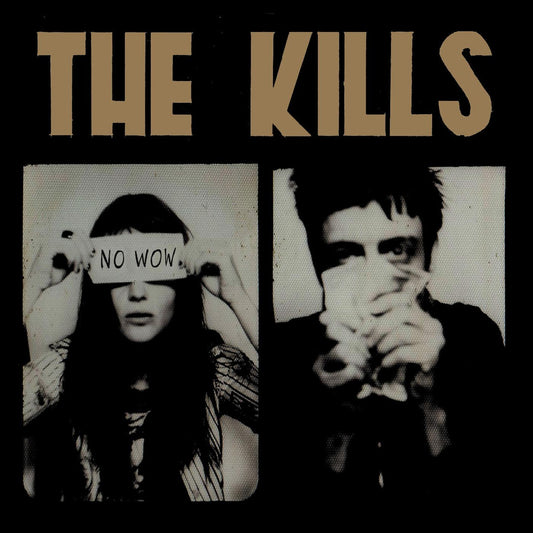 The Kills No Wow