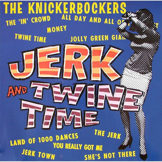 The Knickerbockers Jerk and Twine Time