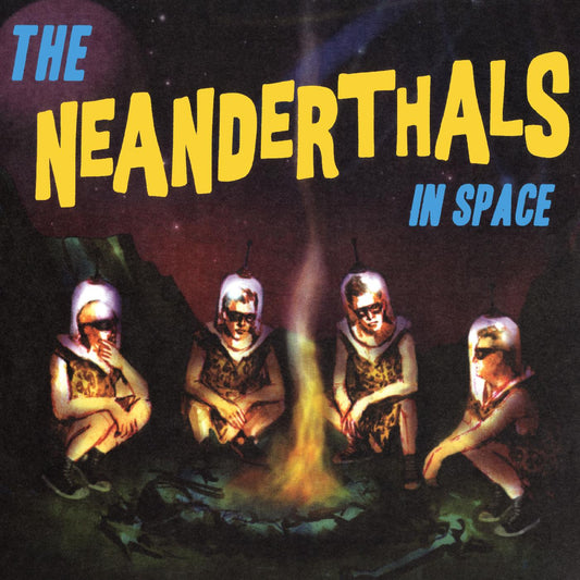 The Neanderthals The Neanderthals In Space (YELLOW VINYL)