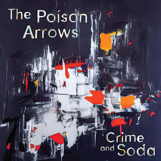 The Poison Arrows Crime and Soda (BABY BLUE VINYL)