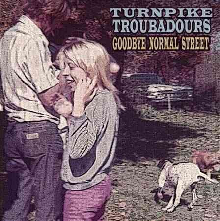 TURNPIKE TROUBADOURS Goodbye Normal Street