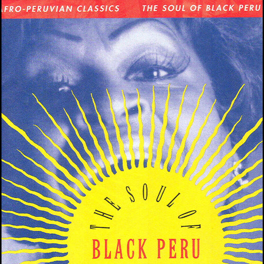 Various Artists Afro-Peruvian Classics: The Soul of Black Peru