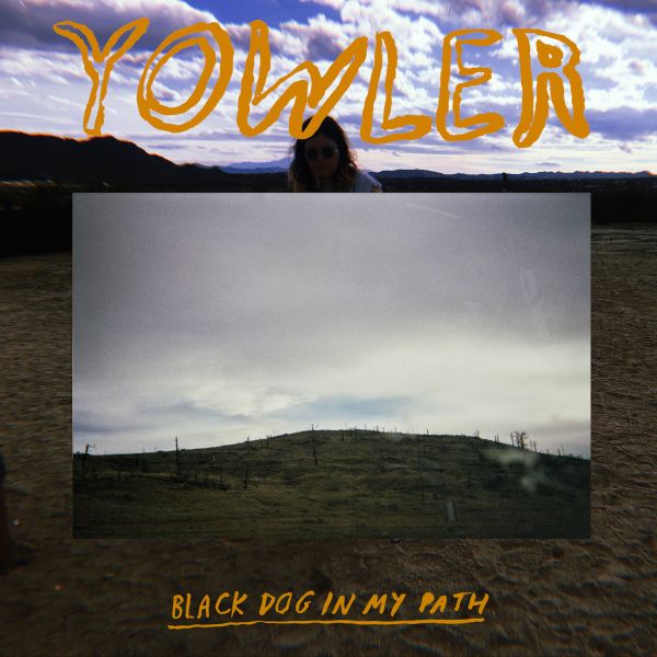 Yowler Black Dog In My Path